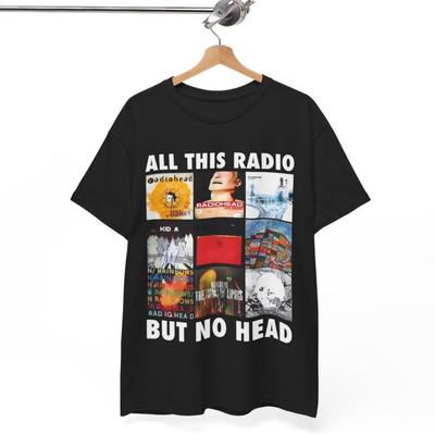 All This Radio But No Head T-Shirt Funny Radiohead Rock Band Shirt