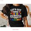 Let S Get One Thing Straight I M Not T Shirt Funny LGBTQ Pride Statement Vintage Washed Unisex Casual Soft Breathable