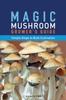The Magic Mushroom Grower's Guide Simple Steps To Bulk Cultivation Book