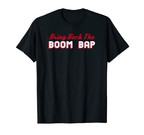 Bring Back The Boom Bap T-Shirt Beatmaker Gift Tee
