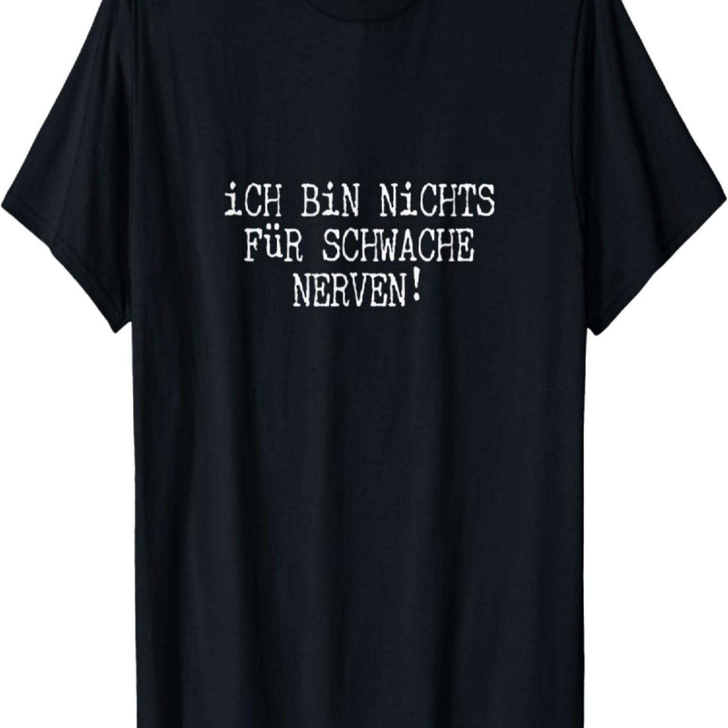 

T-Shirt with German Text _Ich bin nichts für schwache nerven_ T-Shirt Gift T-Shirt S чёрный