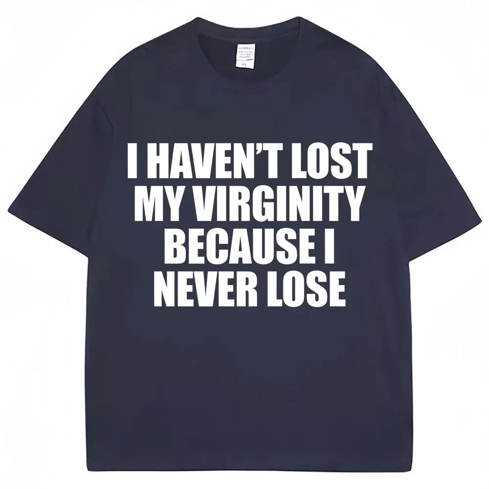Ich bin noch Jungfrau, weil ich nie verliere Lustiges T-Shirt Humor Witz Männer Frauen Neuheit T-Shirts Locker Baumwolle Freizeit T-shirt