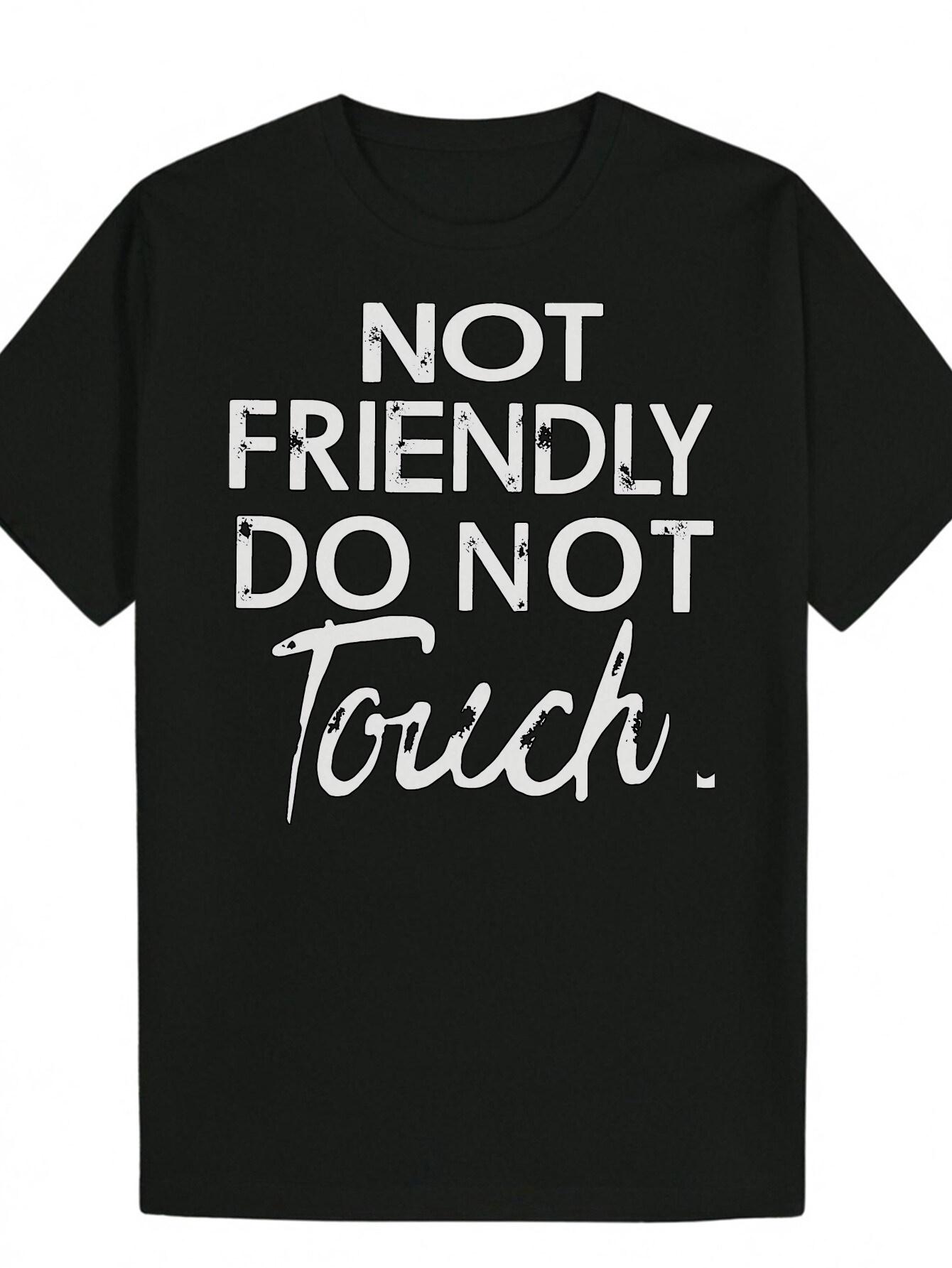 Short Sleeve T-shirt with Bold  NOT FRIENDLY DO NOT TOUCH  Print - Black & White Polyester Round Neck Tee XXXL