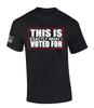 Trenz Shirt Company Men's This Is Exactly What I Voted For 47th President Short