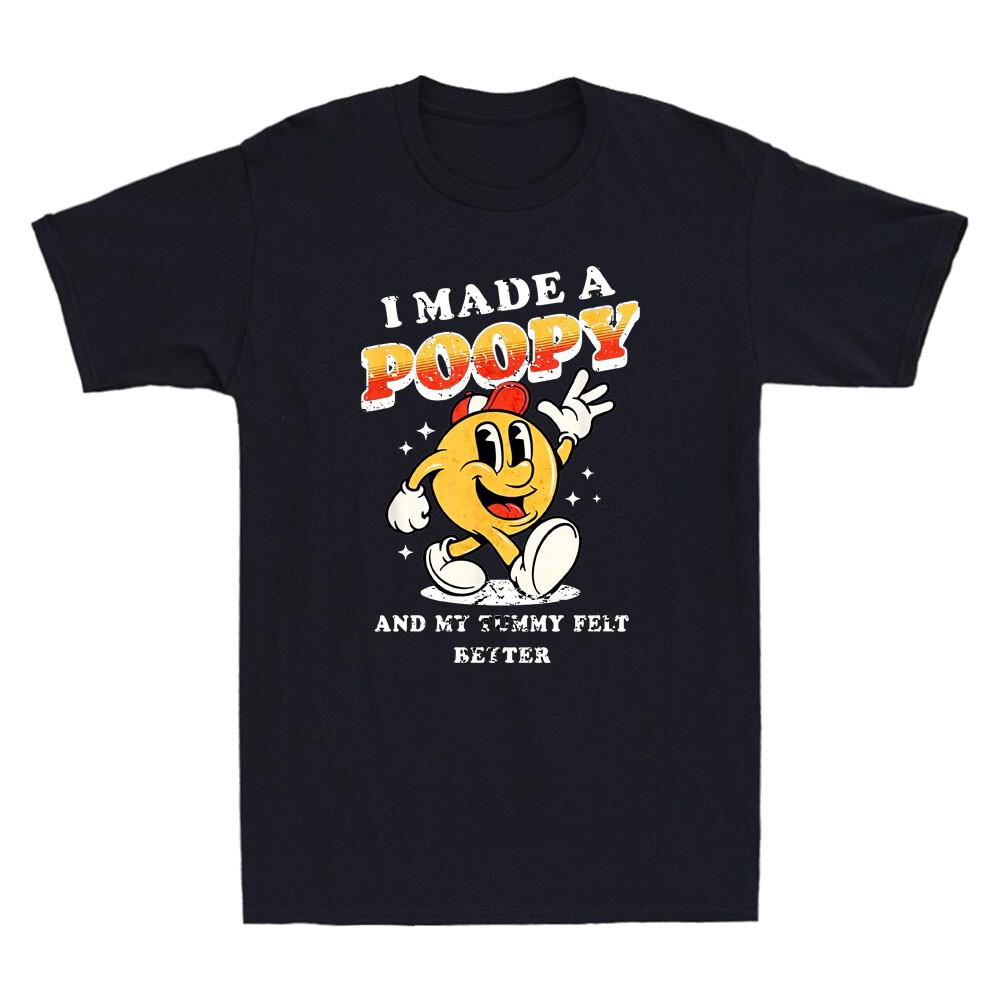 I Made A Poopy And My Tummy Felt Better Funny Meme Quote Vintage Men s T-Shirt S