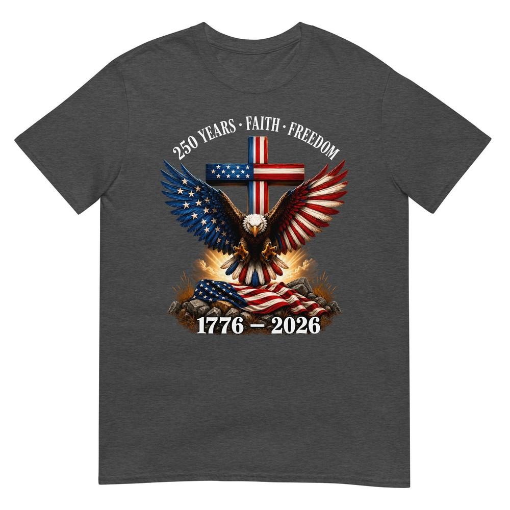 250th Anniversary Usa Faith Freedom 4th Of July Patriotic Tshirt