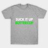 Unisex Fashion TShirt Suck It Up Buttercup Print TShirt Plus Size XS-6XL T-Shirt 100%Cotton Tops O Neck Short Sleeve Tees