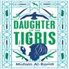 Daughter of the Tigris by Muhsin AlRamli Paperback Book 9780857056849