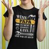 If Dad / Grandpa Can't Fix It We're Fucked Ladies Sayings T-Shirt Mens Womens Tees Top