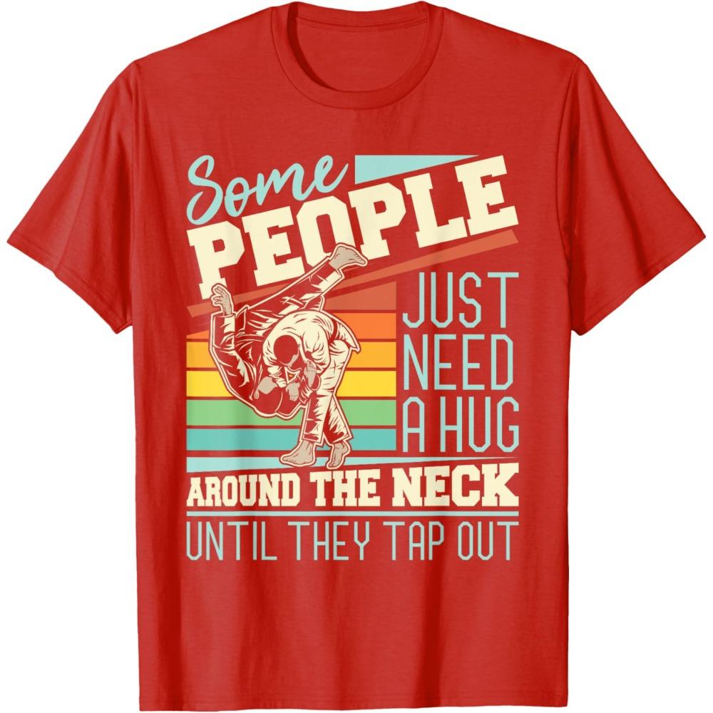 

Some People Just Need A Hug Funny Tshirt Humorous Brazilian Jiu Jitsu MMA BJJ TShirt Unisex Women Crewneck Short Sleeve M