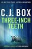 ThreeInch Teeth by C.J. Box Paperback Book 9781803284040