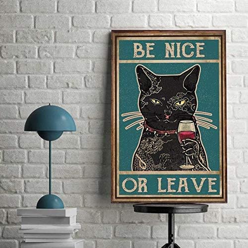Garage Cat Metal Tin Sign Cat Drinking Wine Metal Tin Sign Funny Black Cat Metal Tin Sign Be Nice Or Leave Vintage Metal Tin Sig 20x30cm(7.8x11.8inch)