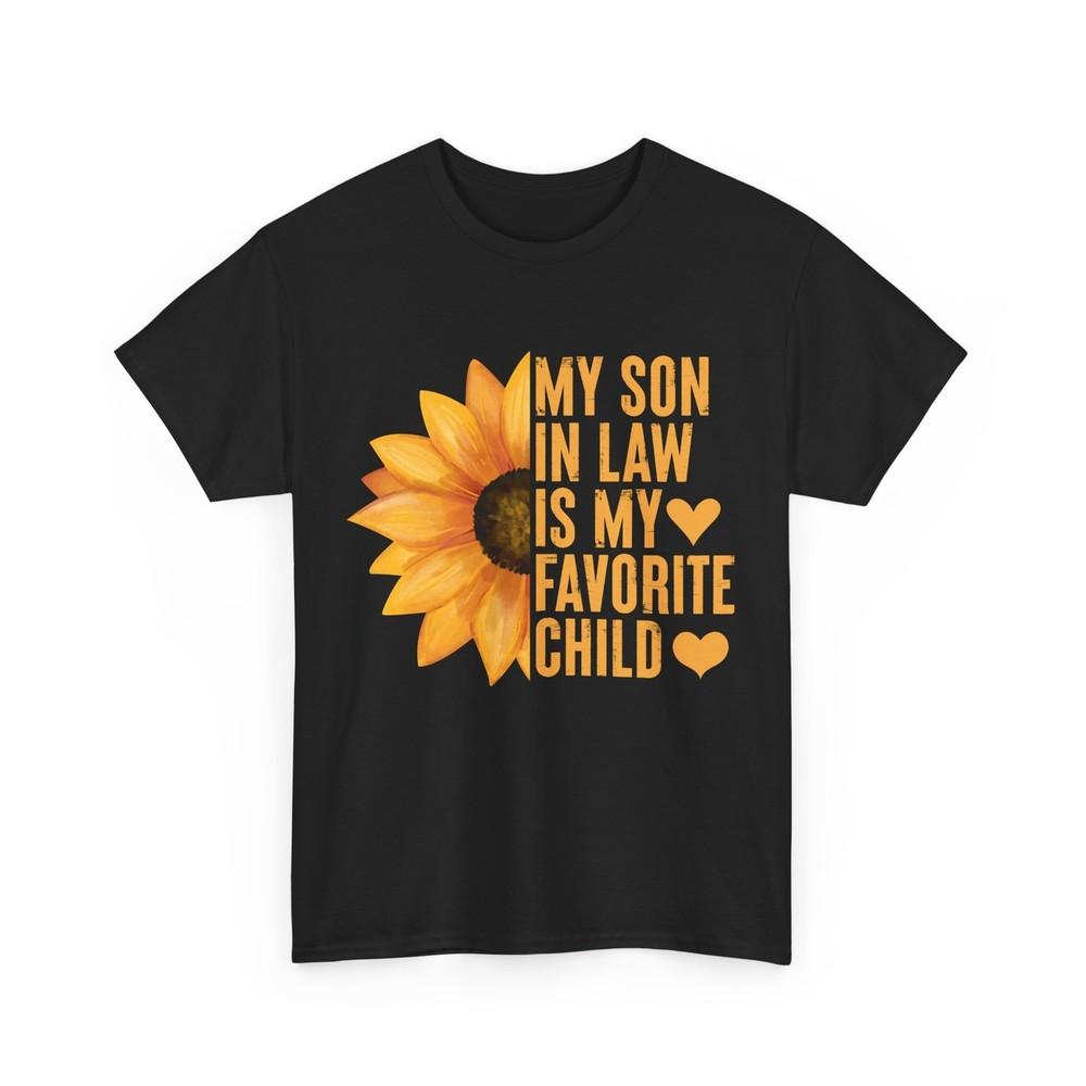 Son In Law Shirt, Son In Law Is My Favorite Child Mother In Law Sunflower Shirt