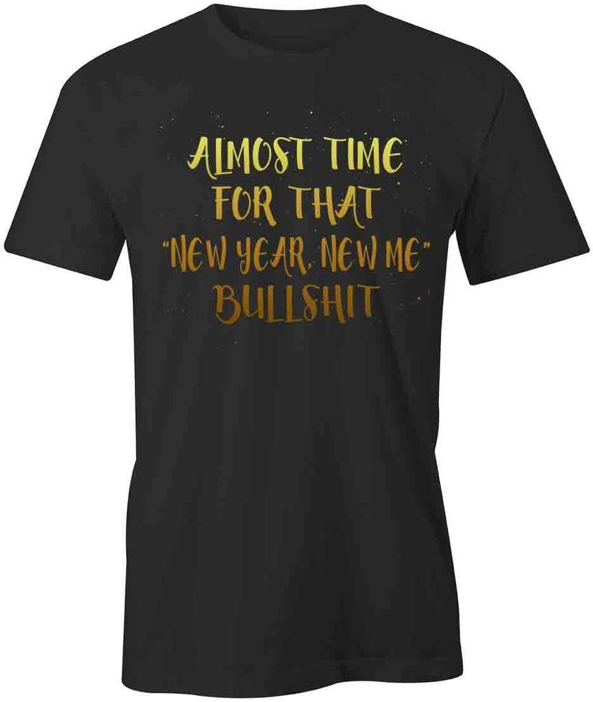 NEW YEAR NEW ME TShirt Tee Short-Sleeved Cotton CLOTHING NEW YEARS S1BCA296