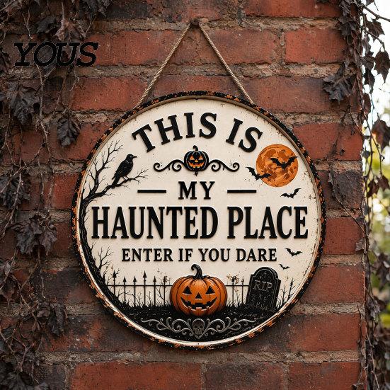 Fall Door Decoration Halloween Sign, This Is My Haunted Place Festival Weatherproof Sign Decorative Hanging Plaque, Metal Wall Art Decor Front