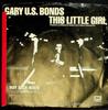 7-Zoll Schallplatte GARY U.S. BONDS This Little Girl 8079 EMI AMERICA 1981 Kanada Rock Gebraucht