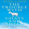 The Trouble with Goats and Sheep by Joanna Cannon Paperback Book 9780008132170