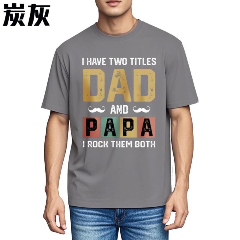 Cheap Tshirt Rock Men summer tshirt Brand I Have Two Titles Dad And Papa I Rock Them Both Fashionable Boys tees Mens Tshirt