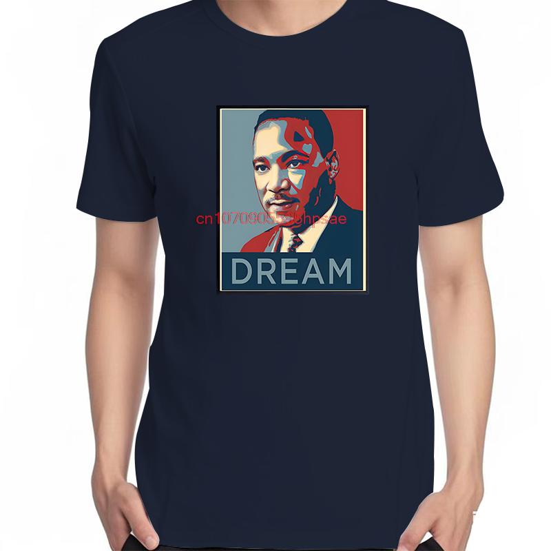 Luther King Jr Stay Dream Fashion Shirts Graphic Tee Tops Tshirt New Arrival Goods Unisex Short Sleeve Tee Cotton Tshirt