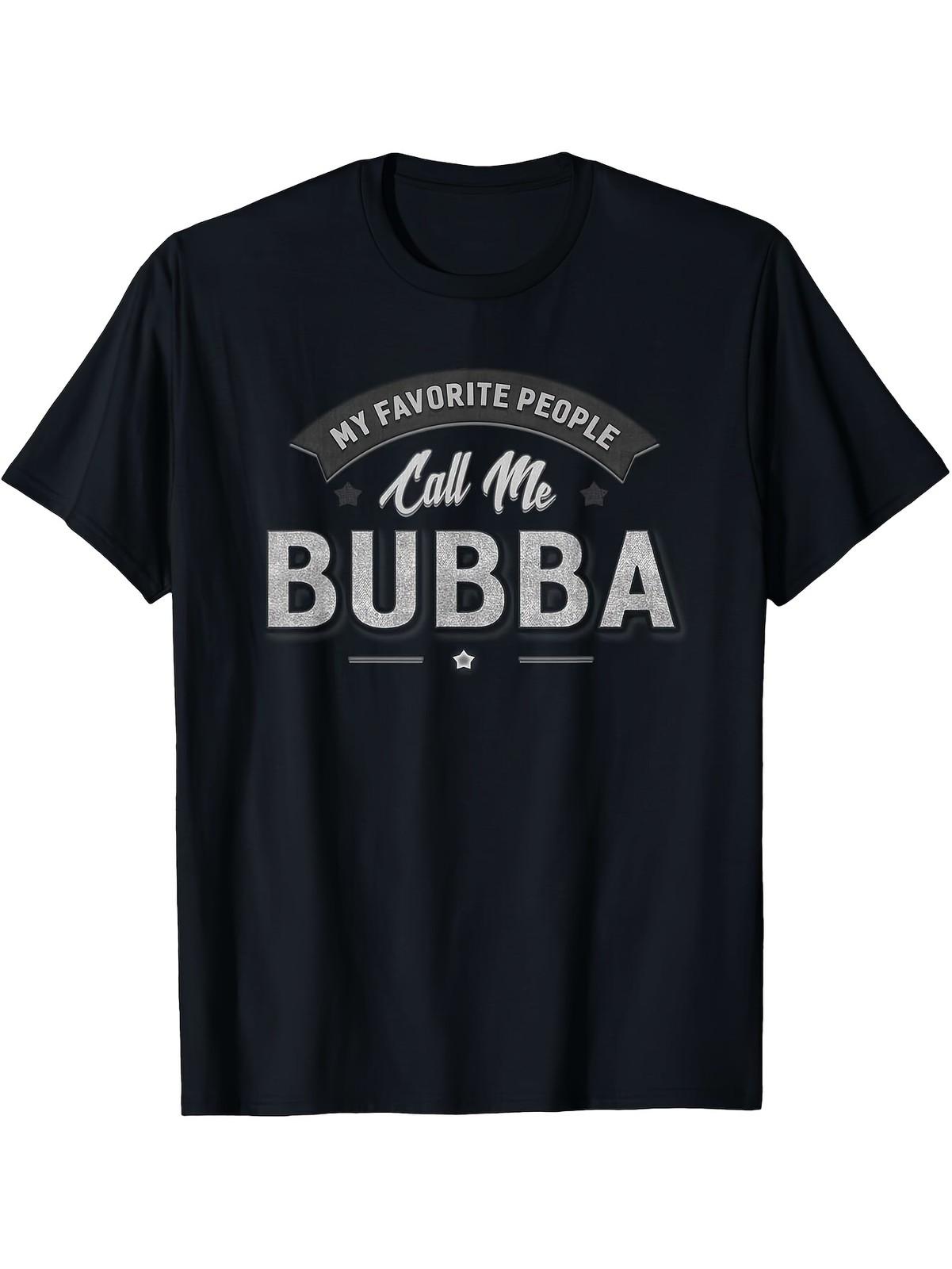Bubba Grandpa Men s Funny My Favorite People Call Me Bubba Graphic T-Shirt - V S разноцветный