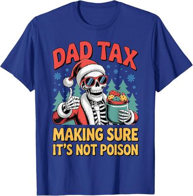 Christmas Dad Tax Making Sure Its Not Poison Skeleton Unisex T-Shirt