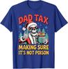 Christmas Dad Tax Making Sure Its Not Poison Skeleton Unisex T-Shirt