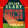 Curtain Call To Murder by Julian Clary Hardback Book 9781398717305