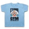 ETERNIA GYM HE-MAN PARODY I HAVE THE POWER UNOFFICIAL KIDS CHILDS T-shirt