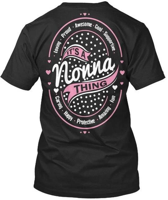 Its A Nonna Thing TTshirt Made in the USA Size S to 5XL 4XL