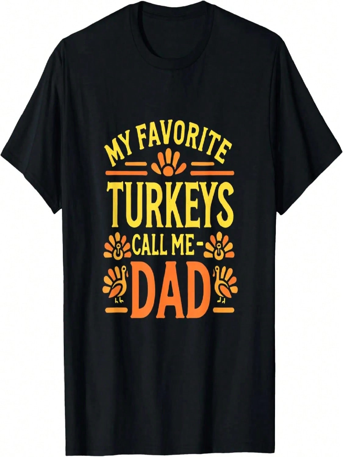 Thanksgiving Shirt For Dad Turkey Thanksgiving Father T-Shirt S
