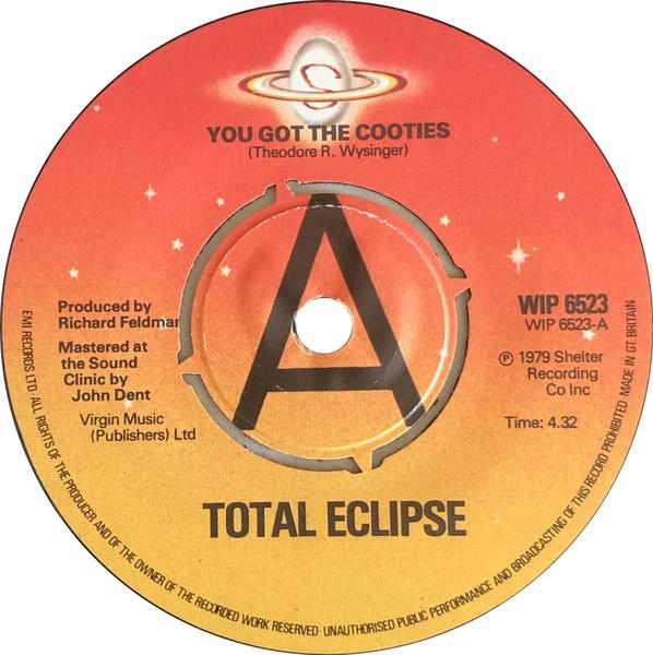 7inch Record TOTAL ECLIPSE (6) - You Got The Cooties / (Song From Th WIP6523 Shelter Recordi 1979 UK Soul/Funk Used