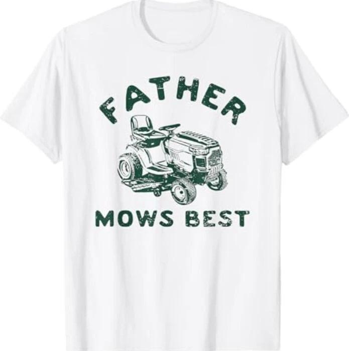 Father Mows Best T-Shirt 4XL
