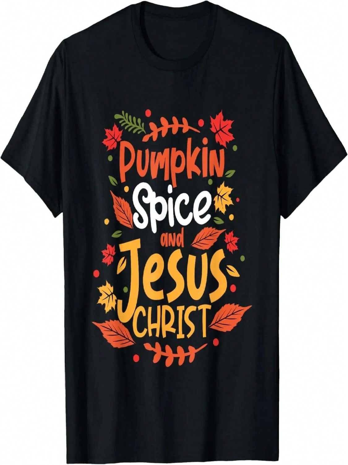 Pumpkin Spice And Jesus Christ Thanksgiving T-Shirt S разноцветный