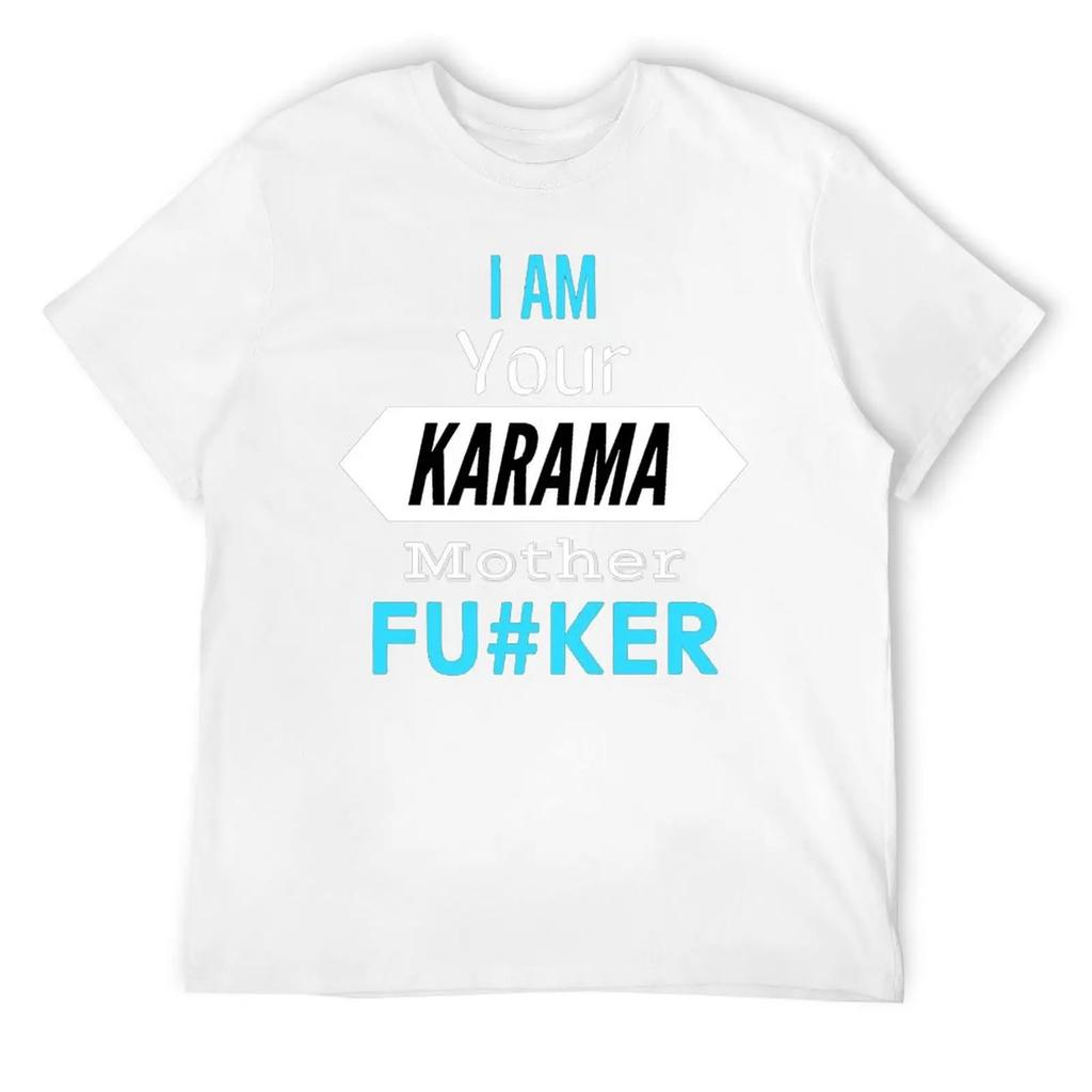 Mother's Day I Am Your KARMA Unisex Lightweight Tees Classic T-shirt Fresh  Sport  Joke Travel USA Size