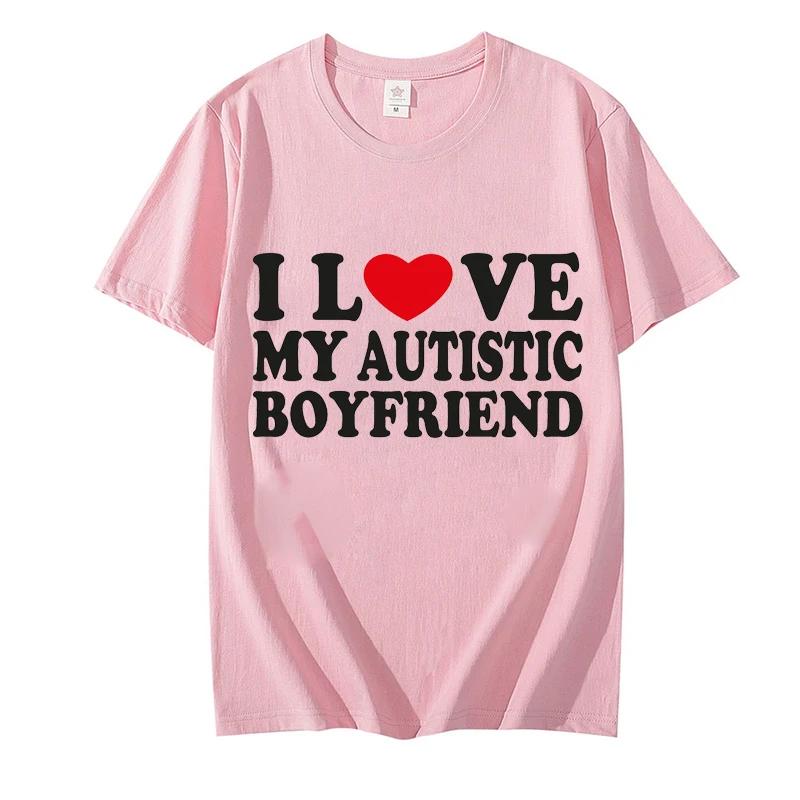 I Love My Autistic Boyfriend/Girlfriend Printed T-shirts for Men Women Couple Matching Clothes I Heart My Autistic BF/GF Tshirts