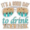 Black T-Shirt with Sunglasses and Text It S A Good Day To Drink on A Boat for Summer Beach Outings