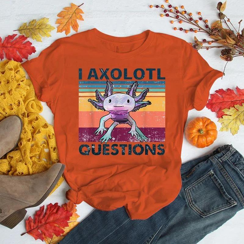Funny I Axolotl Questions Print T-shirt Women Men Casual Graphic Print Tshirt Cute Salamander Print Tshirts Cool Shirts
