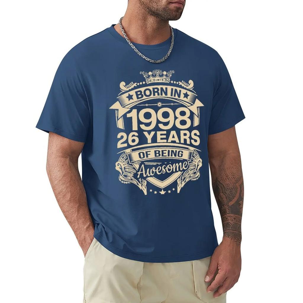 Born In 1998 26 Years Of Being Awesome 26th Birthday Gift T Shirt Harajuku Short Sleeve T-shirt 100% Cotton Graphics Tshirt Tops