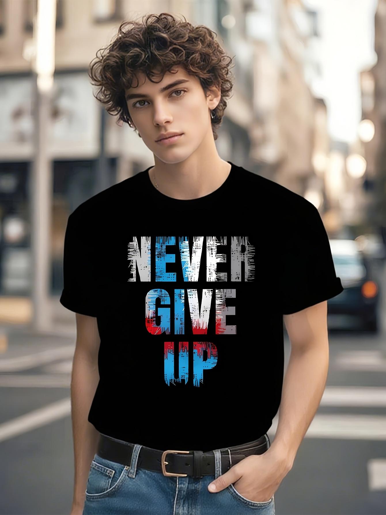 Motivational Never Give Up Graphic Tshirt Graphic Tshirt ... XL