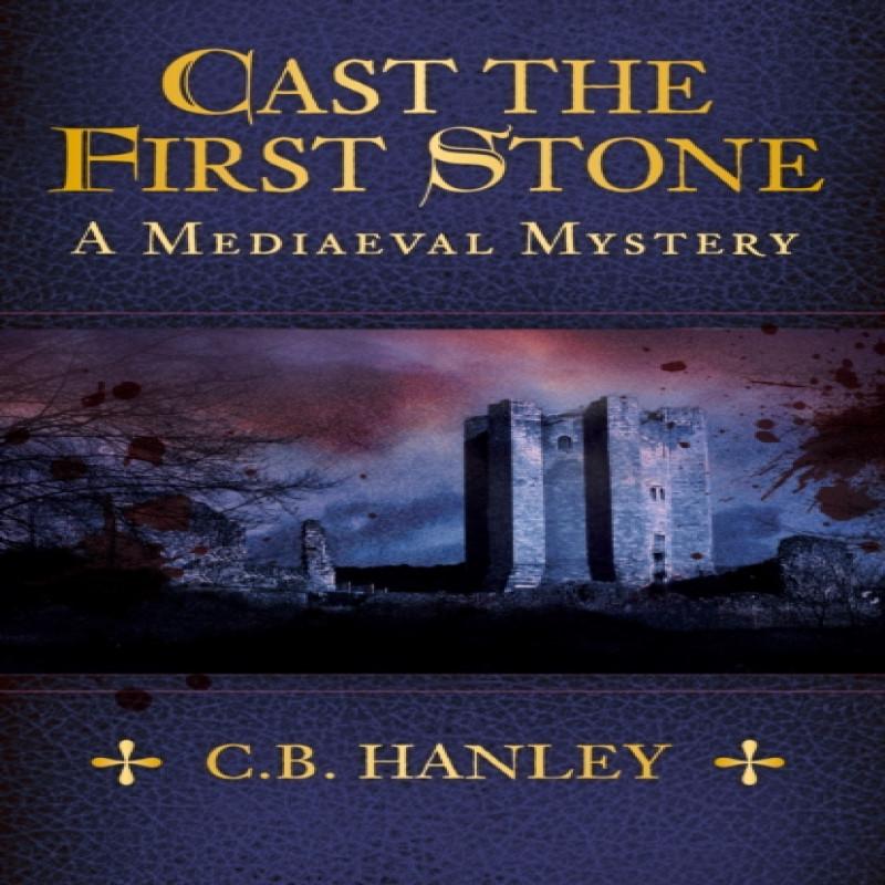 Cast the First Stone by C.B. Hanley Paperback Book 9780750991957