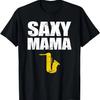 Saxy Mama Funny Marching Band Saxophone Mom T-Shirt