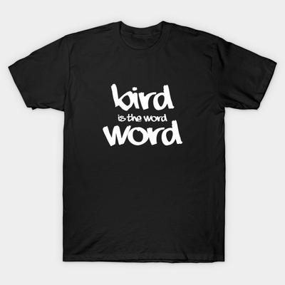 Asian Size Men Print T-shirt A. Bird Is The Word No-Cut Heat Transfer Print Cotton Tshirt