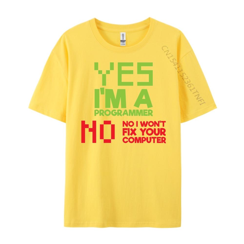 I M A Programmer I Won T Fix Your Computer Programmer Graphic Men High Quality Mens T Shirts Luxury Clothing