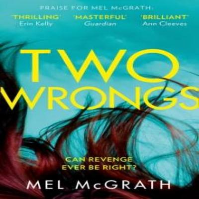 Two Wrongs by Mel McGrath Hardback Book 9780008336837