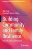 The Building Community and Family Resilience : Research, Policy, and Programs Book