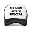 Funny My Mom Says Im Special Mesh Baseball Cap Casual Fashion Hip Hop Streetwear Summer Style Sun Hat Breathable Snapback Hats