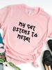 Women T Shirt My Cat Listens To Metal Letter Print Tshirt Women Short Sleeve O Neck Loose T-shirt Ladies Causal Tee Shirt Tops