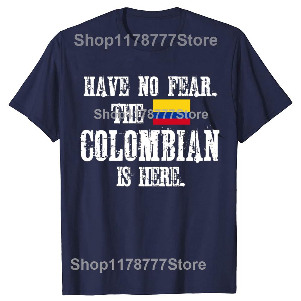 Funny Have No Fear The Colombian Is Here with The Flag of Colombia T Shirts Gifts Mens Fashion Casual Loose Oversized T Shirt