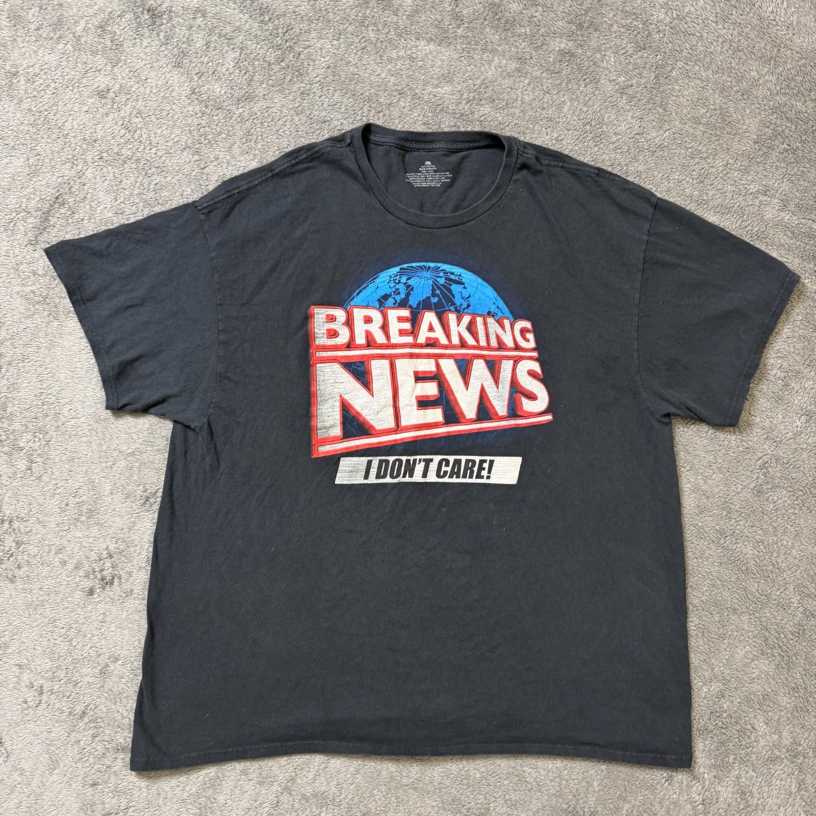 Vintage Breaking News I Dont Care Shirt Funny Humor Tee Mens 2XL Black Crew Neck Unisex T-Shirt XXL