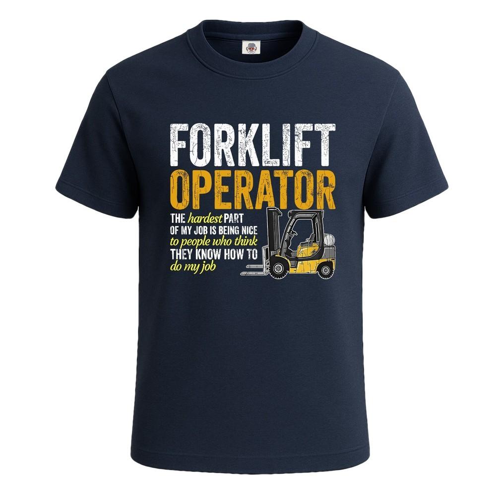 Forklift operator the hardest tshirt for men funny joke novelty gift tee top 2XL